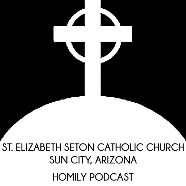 St. Elizabeth Seton Catholic Church Sun City Podcasts